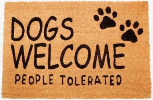 Dogs Welcome People Tolerated Doormat 60x40cm